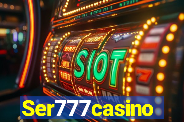 Ser777casino