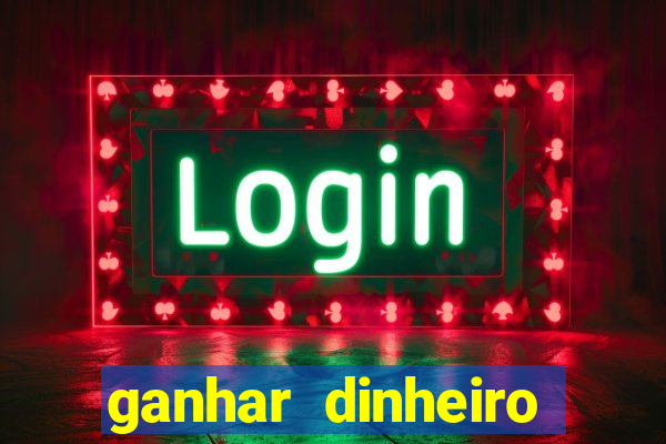 ganhar dinheiro online jogando