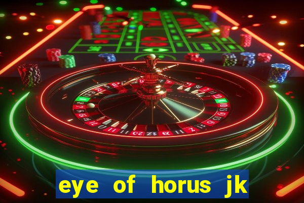 eye of horus jk slot game