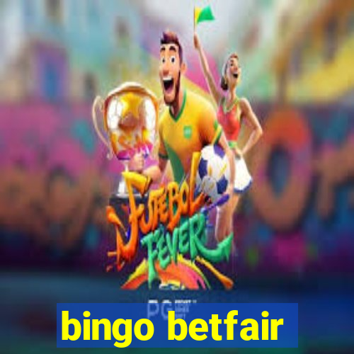 bingo betfair