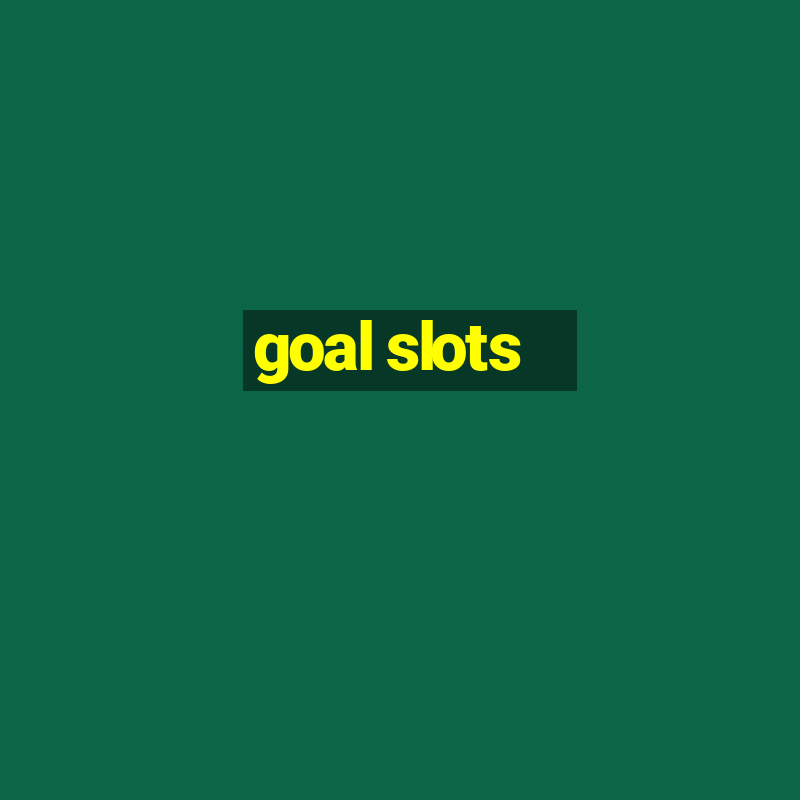 goal slots