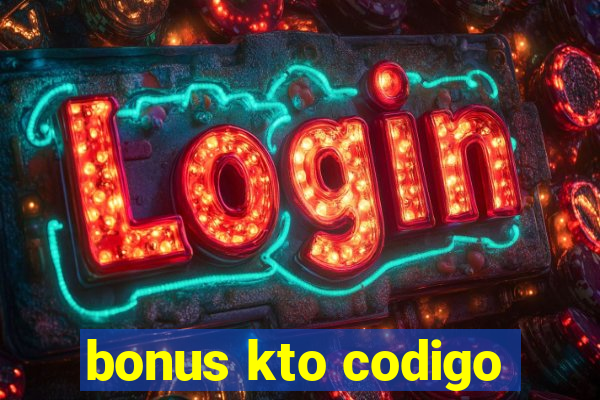 bonus kto codigo