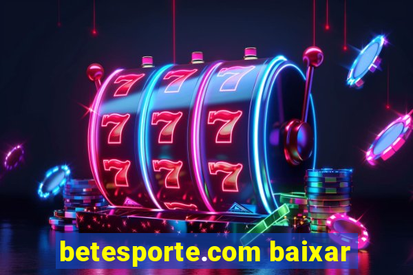 betesporte.com baixar