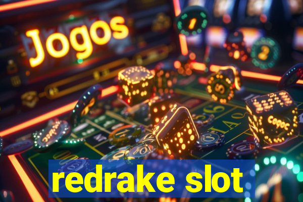 redrake slot