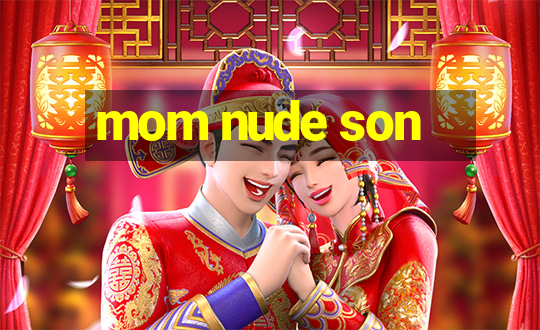 mom nude son