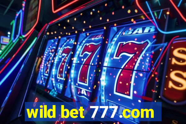 wild bet 777.com