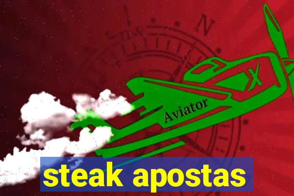 steak apostas