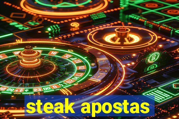 steak apostas