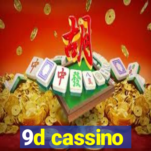 9d cassino