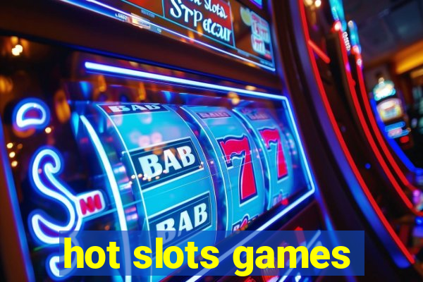 hot slots games