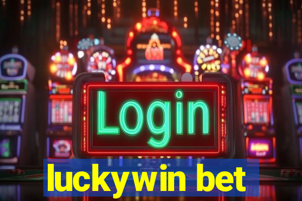 luckywin bet