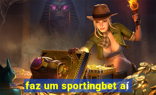 faz um sportingbet aí