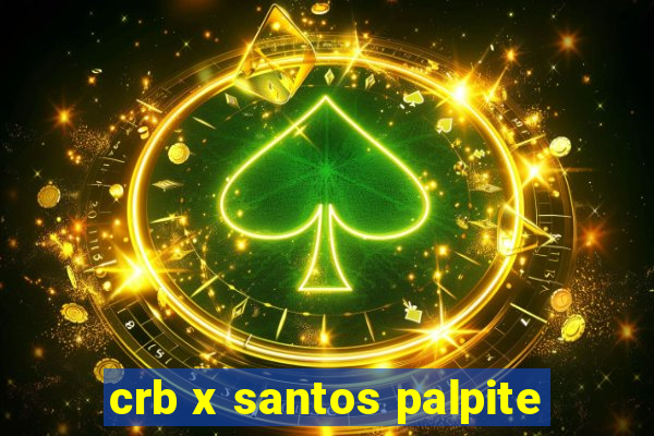 crb x santos palpite