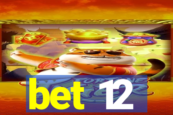 bet 12