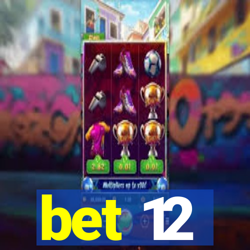 bet 12