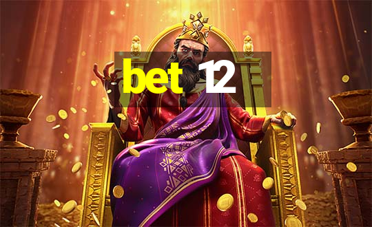 bet 12