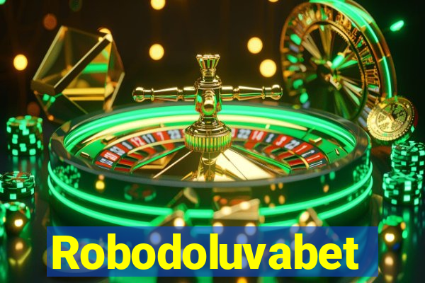 Robodoluvabet