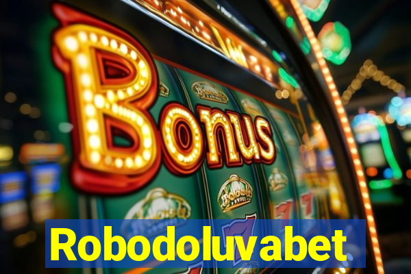 Robodoluvabet