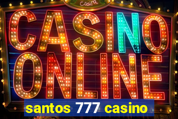 santos 777 casino