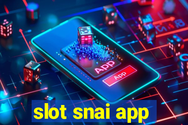 slot snai app