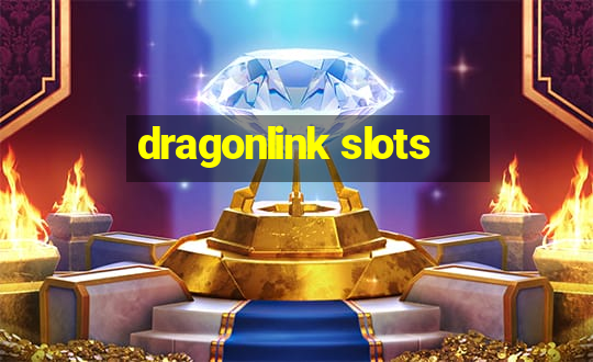 dragonlink slots