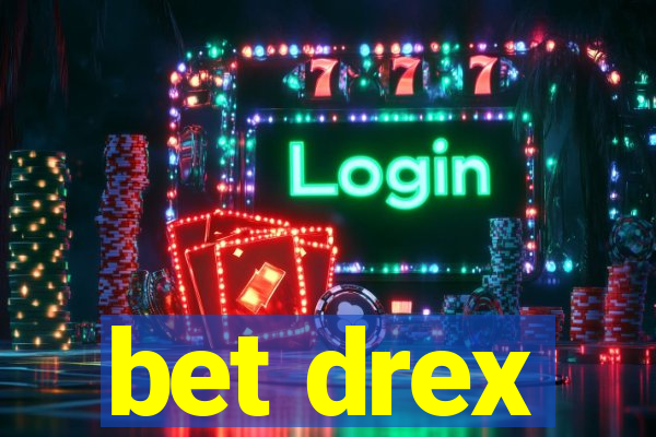 bet drex