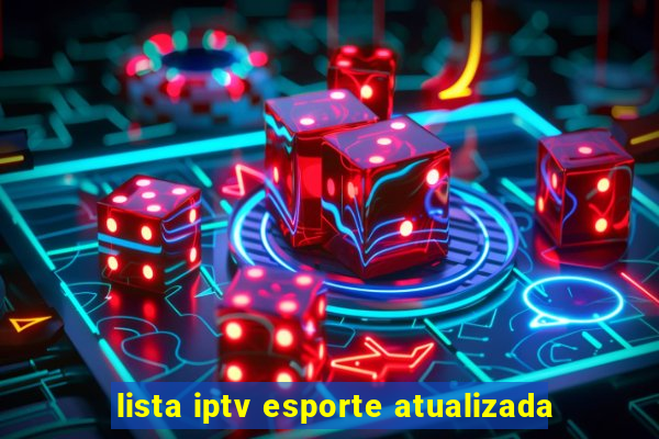 lista iptv esporte atualizada