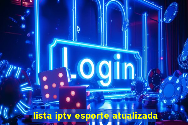 lista iptv esporte atualizada