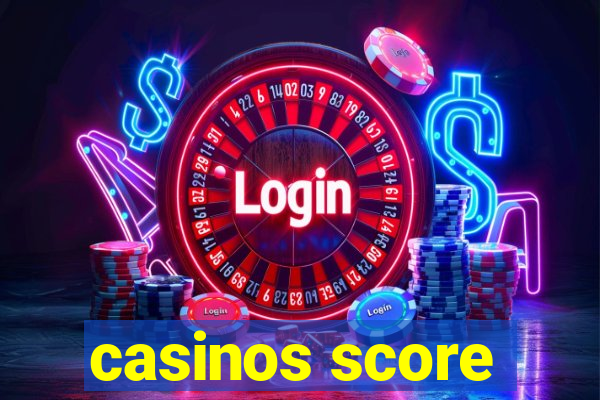 casinos score