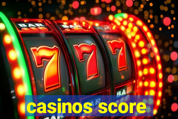 casinos score