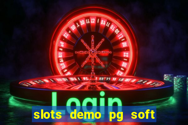 slots demo pg soft jogo grátis