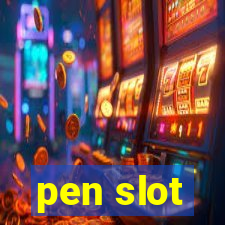 pen slot