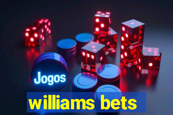 williams bets