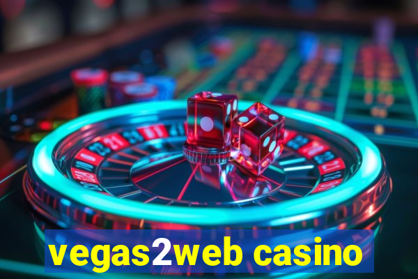 vegas2web casino