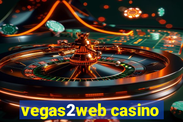 vegas2web casino