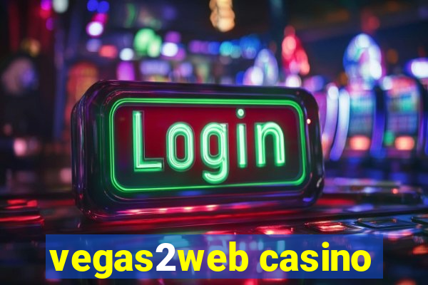 vegas2web casino