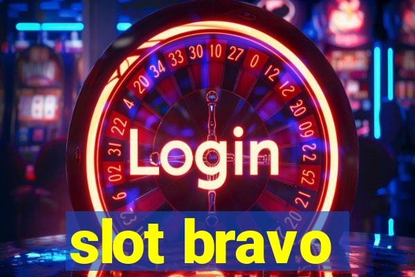 slot bravo