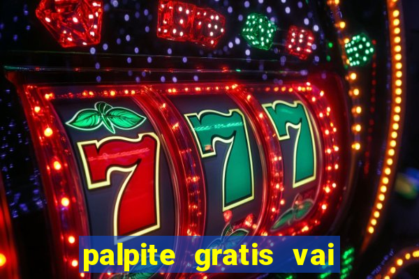 palpite gratis vai de bet