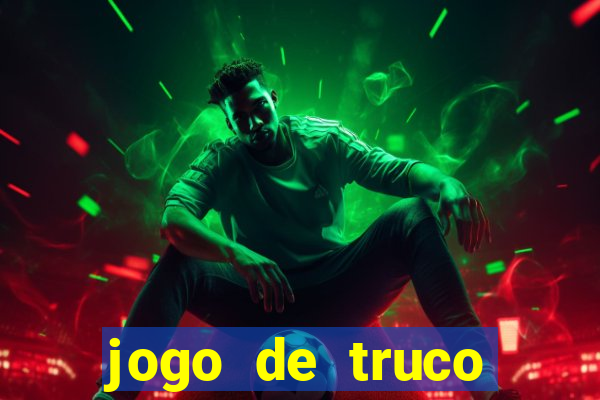 jogo de truco valendo dinheiro