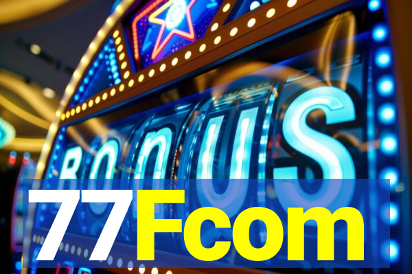 77Fcom