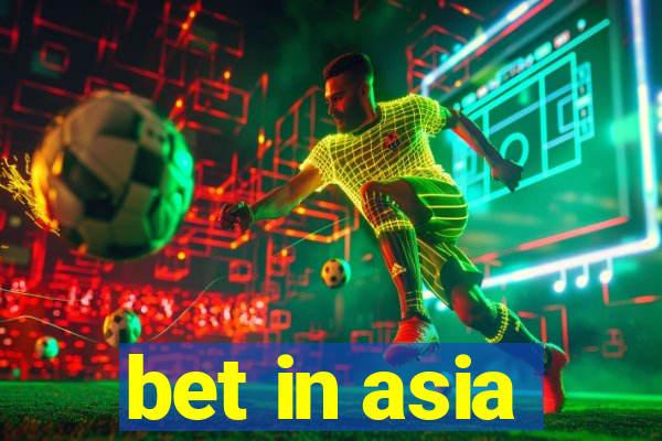 bet in asia