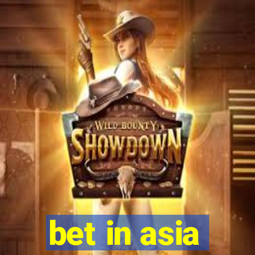 bet in asia