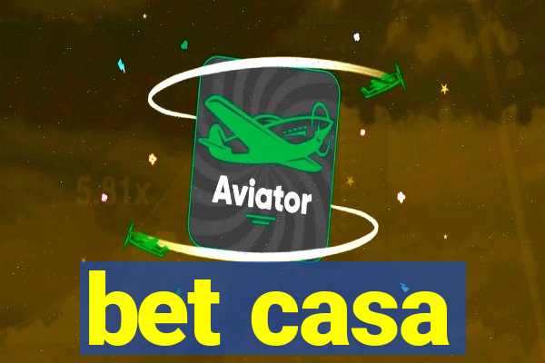 bet casa