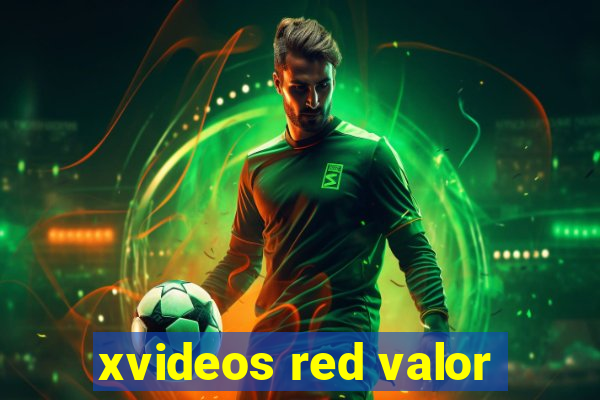 xvideos red valor