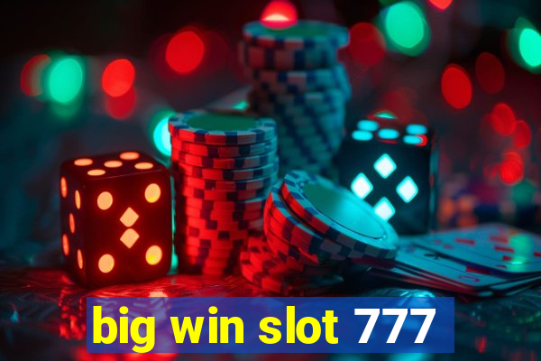 big win slot 777