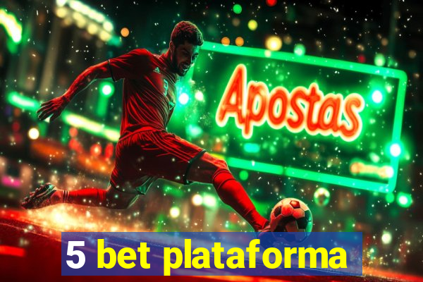 5 bet plataforma