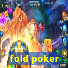 fold poker