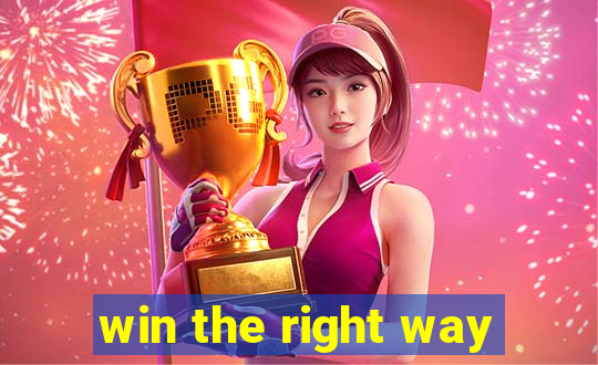 win the right way