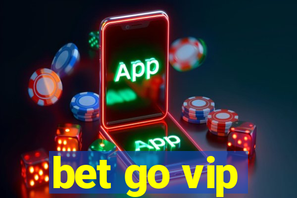 bet go vip