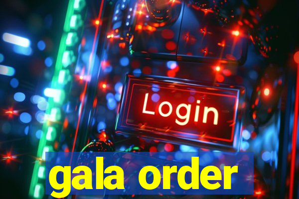 gala order